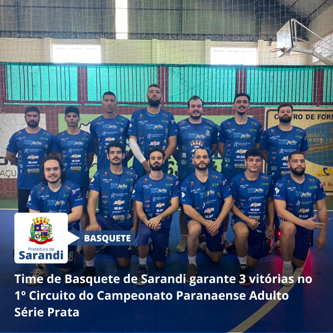 Time de Basquete de Sarandi garante 3 vitórias no 1º Circuito do Campeonato Paranaense Adulto Série Prata